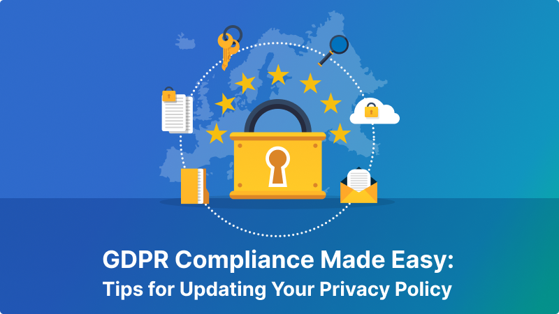 GDPR Compliance Made Easy: Tips for Updating Your Privacy Policy - Mandatly Inc.