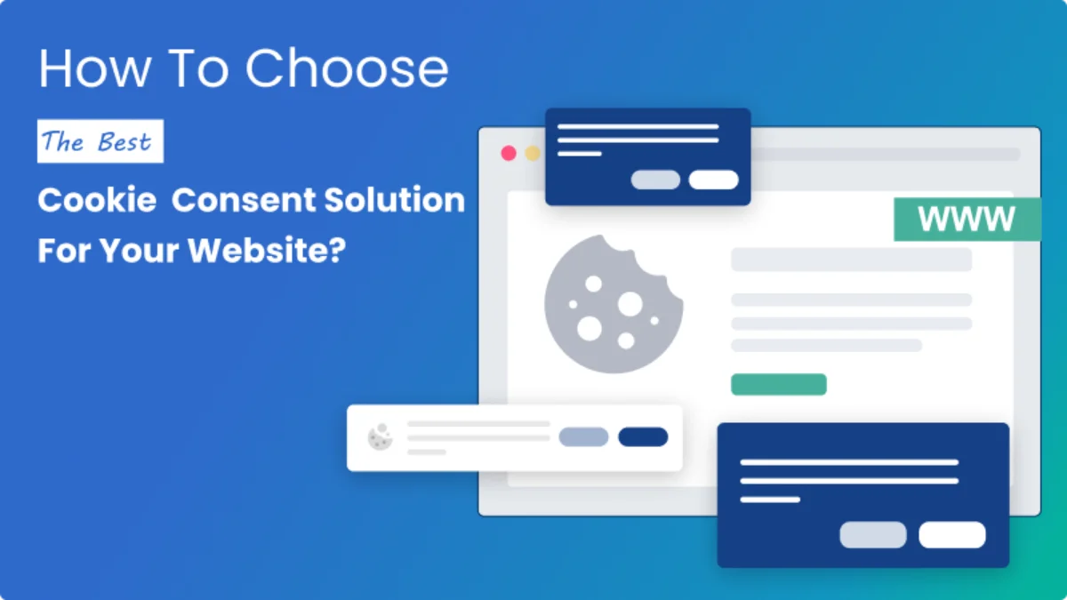 How to Choose the Best Cookie Consent Solution for Your Website - Mandatly Inc.